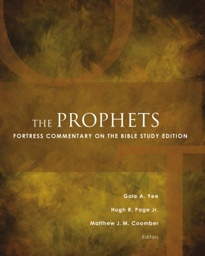The Prophets Fortress Commentary On The Bible Study Edition Gale A Yee