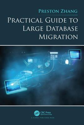 Practical Guide To Large Database Migration Hardcover Preston Zhang