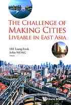 The Challenge Of Making Cities Liveable In East Asia Lye Liang Fook Wong
