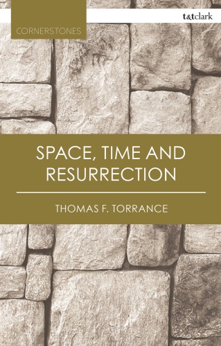 Space Time And Resurrection Jesus Christ Jesus Christ Torrance