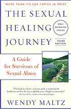 The Sexual Healing Journey A Guide For Survivors Of Sexual Abuse 3rd Ed Wendy Maltz