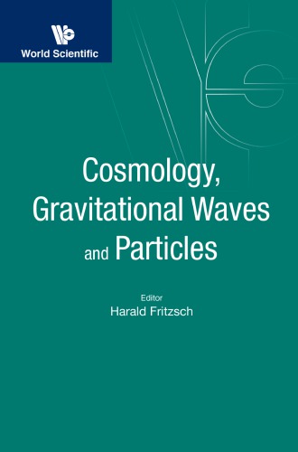 Proceedings Of The Conference On Cosmology Gravitational Waves And Particles Nanyang Technological University Singapore 610 February 2017 Fritzsch