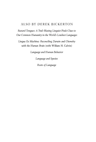 Adams Tongue How Humans Made Language How Language Made Humans Derek Bickerton