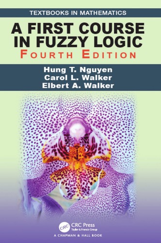 A First Course In Fuzzy Logic 4th Edition Hung T Nguyen Carol L Walker