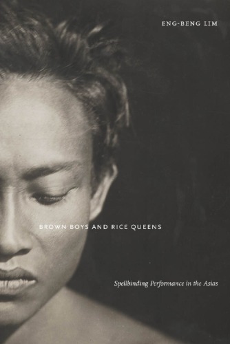 Brown Boys And Rice Queens Spellbinding Performance In The Asias Engbeng Lim