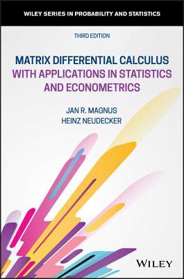 Matrix Differential Calculus With Applications In Statistics And Econometrics Hardcover Jan R Magnus Heinz Neudecker