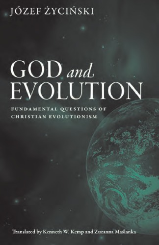 God And Evolution Fundamental Questions Of Christian Evolutionism Jzef Yciski