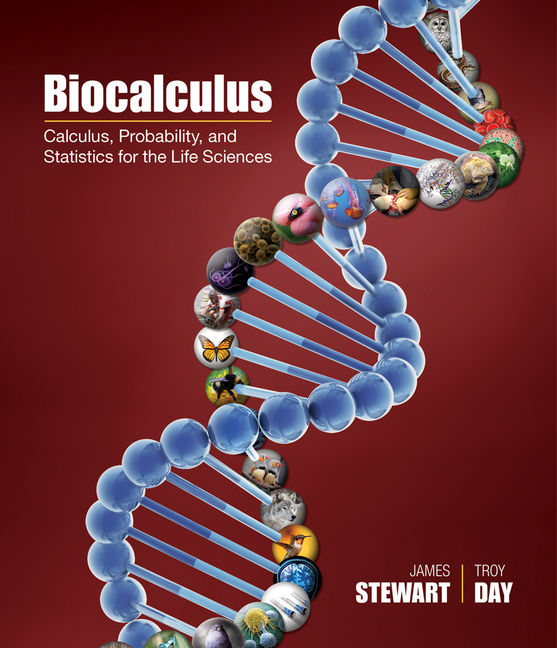 Biocalculus Calculus Probability And Statistics For The Life Sciences 1st Edition James Stewart