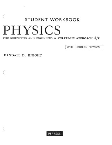 Student Workbook For Physics For Scientists And Engineers A Strategic Approach With Modern Physics Paperback Randall D Knight
