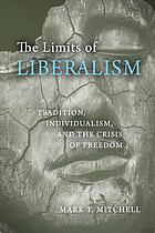 The Limits Of Liberalism Mark T Mitchell