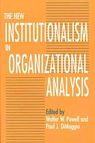 The New Institutionalism In Organizational Analysis Dimaggio