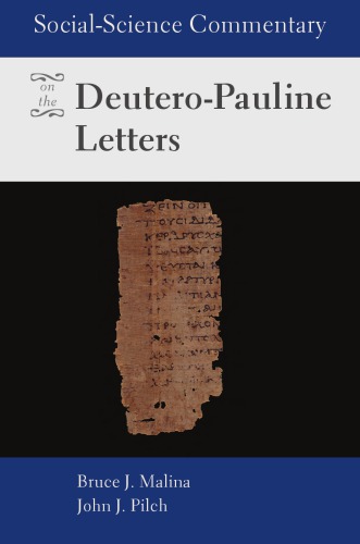 Socialscience Commentary On The Deuteropauline Letters Bruce J Malina