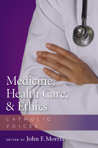 Medicine Health Care And Ethics Catholic Voices John F Morris