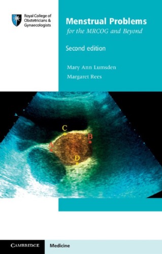 Menstrual Problems For The Mrcog And Beyond 2nd Edition Mary Ann Lumsden