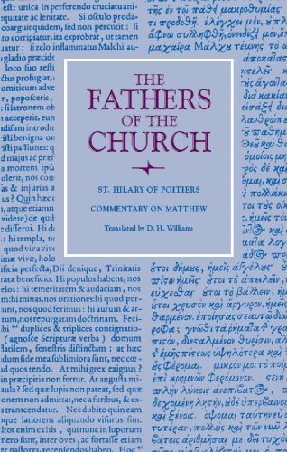 Commentary On Matthew The Fathers Of The Church 125 St Hilary Of Poiters
