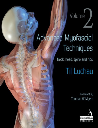 Advanced Myofascial Techniques Volume 2 Til Luchau
