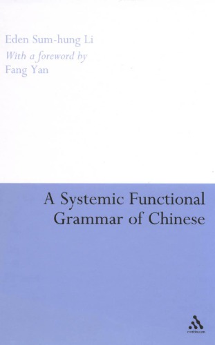 A Systemic Functional Grammar Of Chinese A Textbased Analysis Eden Sumhung Li