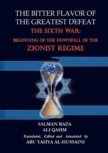 The Bitter Flavor Of The Greatest Defeat The Sixth War Beginning Of The Downfall Of The Zionist Regime Salman Raza And Ali Qasim