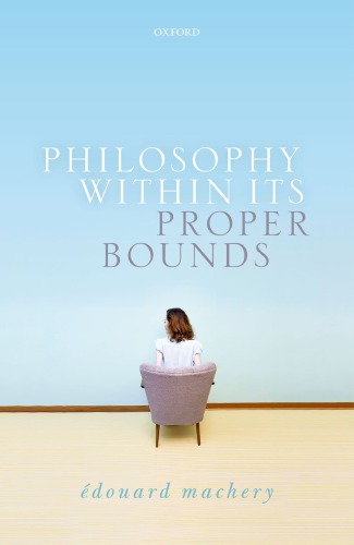 Philosophy Within Its Proper Bounds Hardcover Edouard Machery