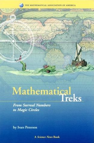 Mathematical Treks From Surreal Numbers To Magic Circles Paperback Ivars Peterson