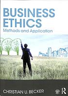 Business Ethics Methods And Application Christian U Becker