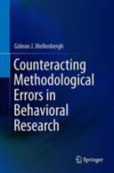 Counteracting Methodological Errors In Behavioral Research Illustrated Mellenbergh