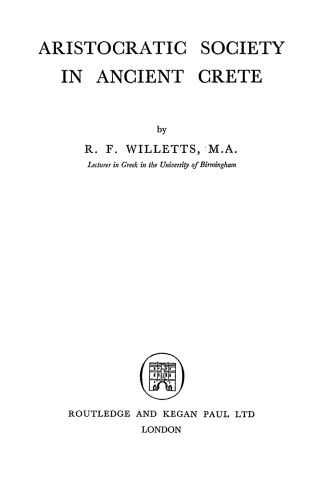 Aristocratic Society In Ancient Crete R F Willetts