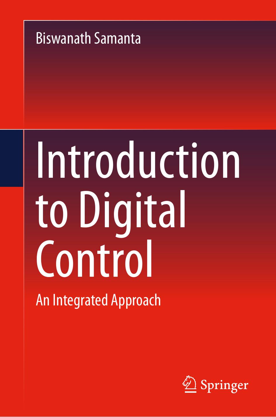 Introduction To Digital Control An Integrated Approach 2024th Edition Biswanath Samanta