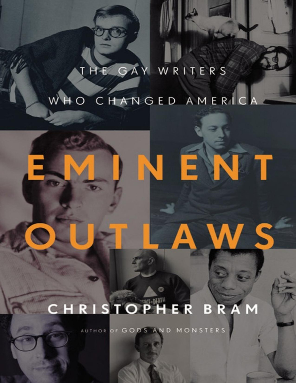 Eminent Outlaws The Gay Writers Who Changed America Christopher Bram