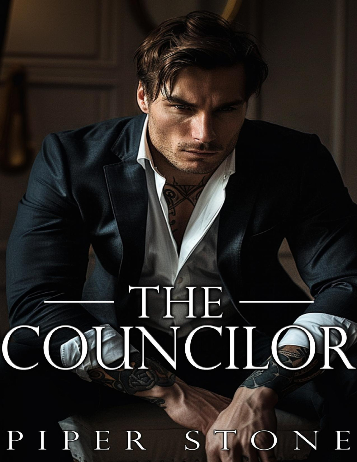 The Councilor A Dark Russian Mafia Romance Piper Stone