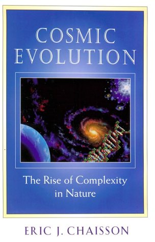 Cosmic Evolution The Rise Of Complexity In Nature 2000en288s 1st Edition Eric J Chaisson