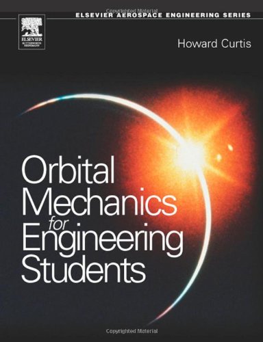Orbital Mechanics For Engineering Students 20051st Eden704s Howard Curtis