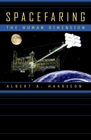Spacefaring The Human Dimension 2001en342s 1st Edition Albert A Harrison