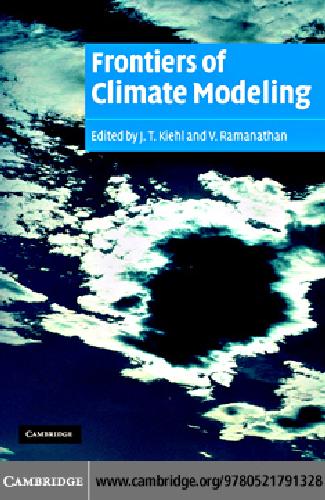 Frontiers Of Climate Modeling J T Kiehl Ed V Ramanathan Ed