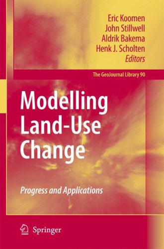 Modelling Landuse Change Progress And Applications Koomen E Ed