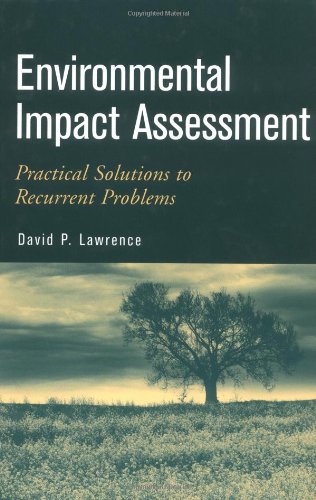 Environmental Impact Assessment Practical Solutions To Recurrent Problems 2004en576s 1st Edition David P Lawrence