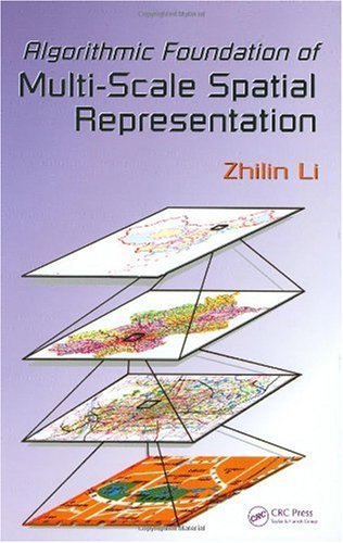 Algorithmic Foundation Of Multiscale Spatial Representation 2006en280s 1st Edition Zhilin Li