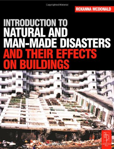 Introduction To Natural And Manmade Disasters And Their Effects On Buildings 2003en256s Roxanna Mcdonald Architect Riba Aa Dip Cons Grande Bretagne Daaal France