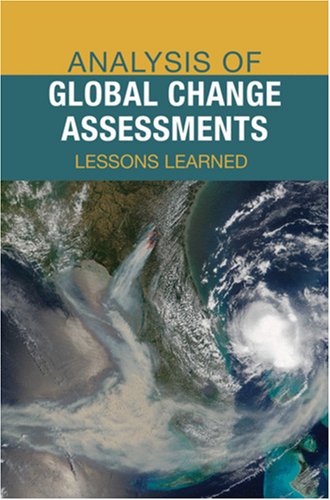 Analysis Of Global Change Assessments Lessons Learned Committee On Analysis Of Global Change Assessments