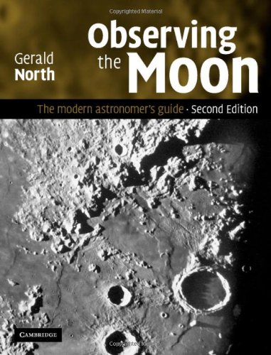 Observing The Moon The Modern Astronomers Guide 2nd Edition Gerald North