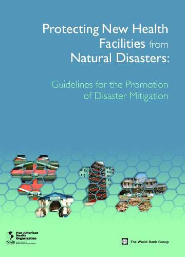 Pan American Health Organization Paho Protecting New Health Facilities From Natural Disasters G Pan American Health Organization
