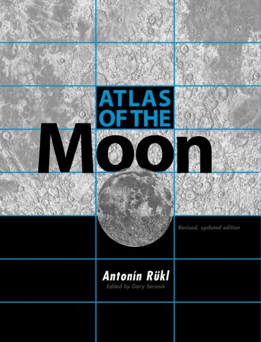 Atlas Of The Moon Revised Updated Edition Antonin Rukl Gary Seronik