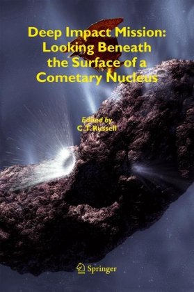 Deep Impact Mission Looking Beneath The Surface Of A Cometary Nucleus 20081st Eden396s 1st Edition Ct Russell