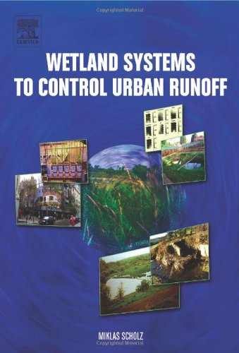 Wetland Systems To Control Urban Runoff 2006en360s 1st Edition M Scholz