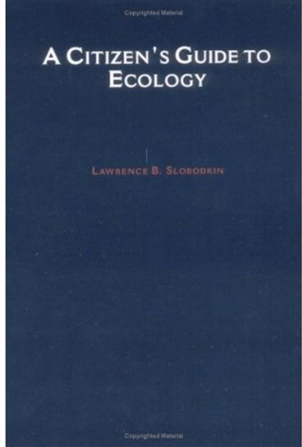 A Citizens Guide To Ecology Lawrence B Slobodkin