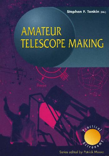 Amateur Telescope Making Stephen Tonkin