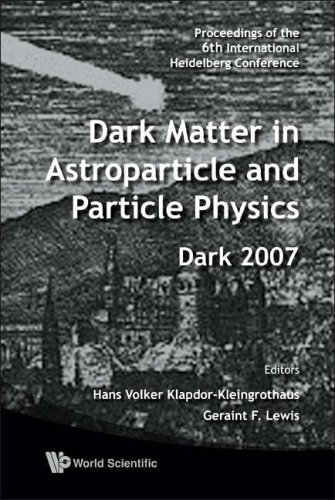 Dark Matter In Astroparticle And Particle Physics Dark 2007 Proceedings Of The 6th Inter 20 Hans Volker Klapdorkleingrothaus