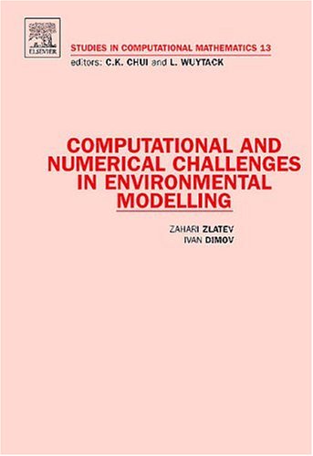 Computational And Numerical Challenges In Environmental Modelling 1st Edition Zahari Zlatev