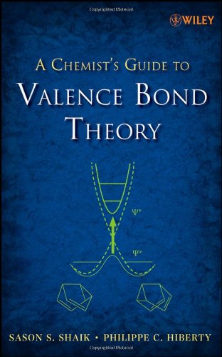 A Chemists Guide To Valence Bond Theory 1st Edition Sason S Shaik