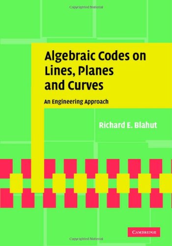 Algebraic Codes On Lines Planes And Curves Illustrated Edition Richard E Blahut